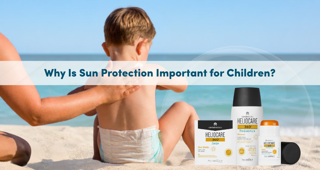 Why Is Sun Protection Important for Children?