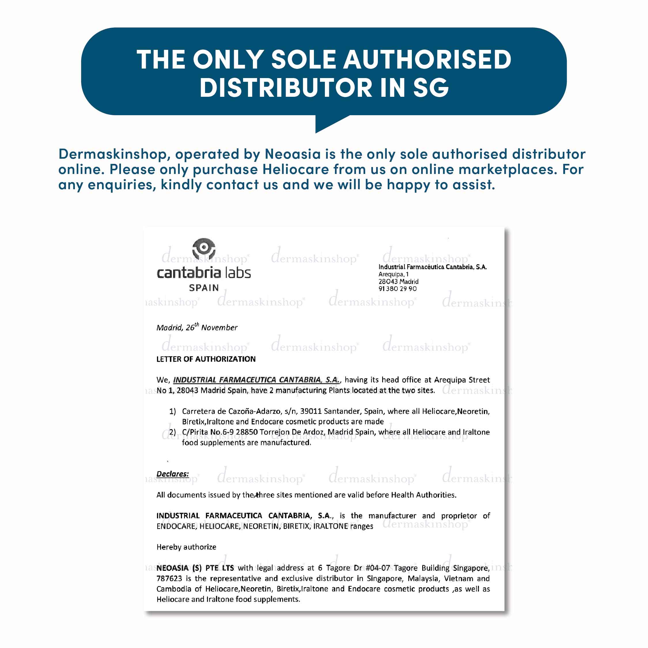Letter of Authorisation: Dermaskinshop, under NeoAsia is the only sole authorised distributor of Heliocare in Singapore.